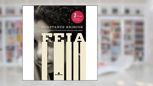 Capa de Feia, do autor Constance Briscoe