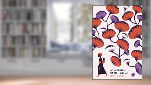 Capa de As alegrias da maternidade, do autor Buchi Emecheta