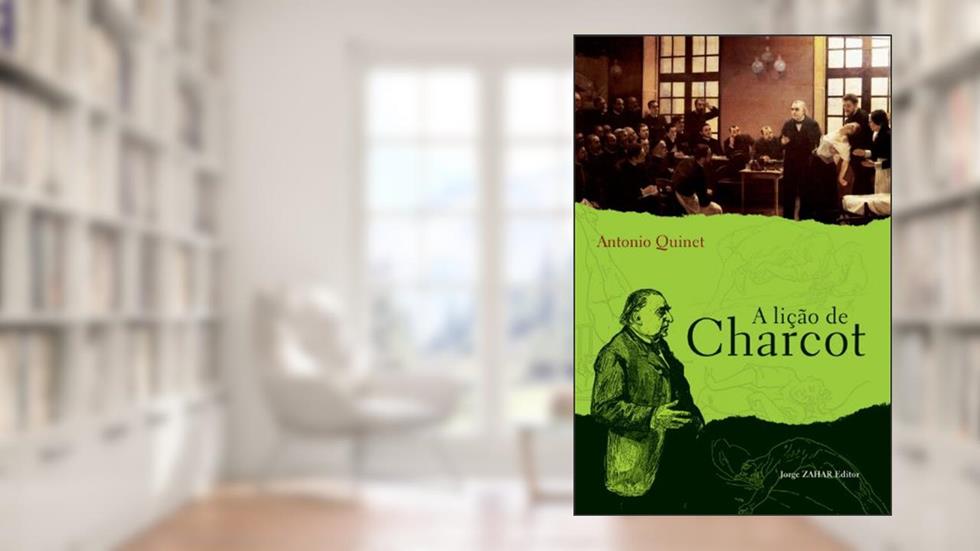 A Lição De Charcot, do autor Antonio Quinet