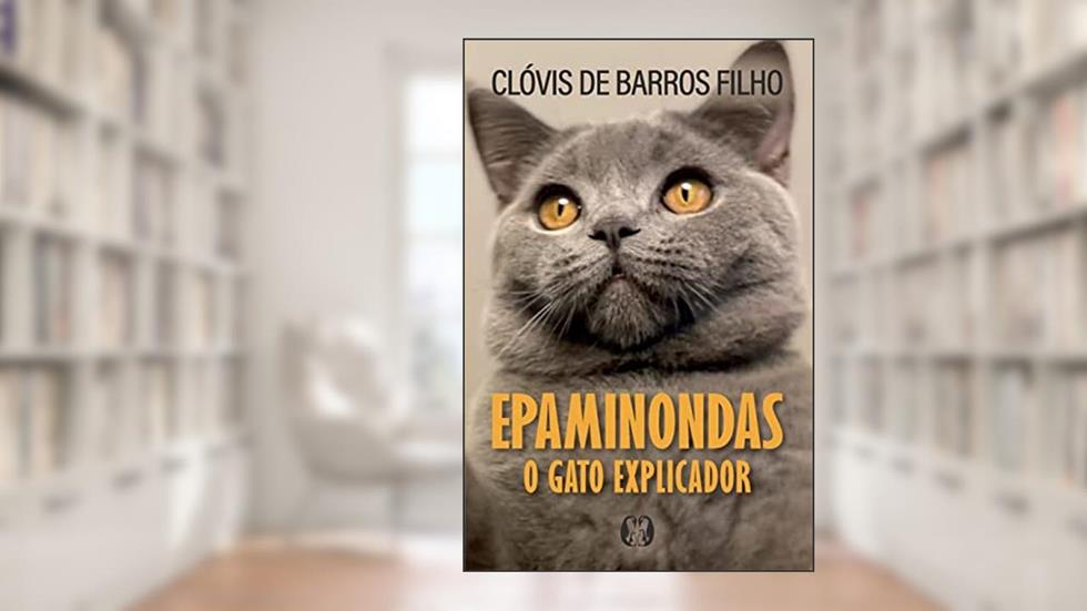 Epaminondas: O gato explicador, do autor Clóvis de Barros Filho