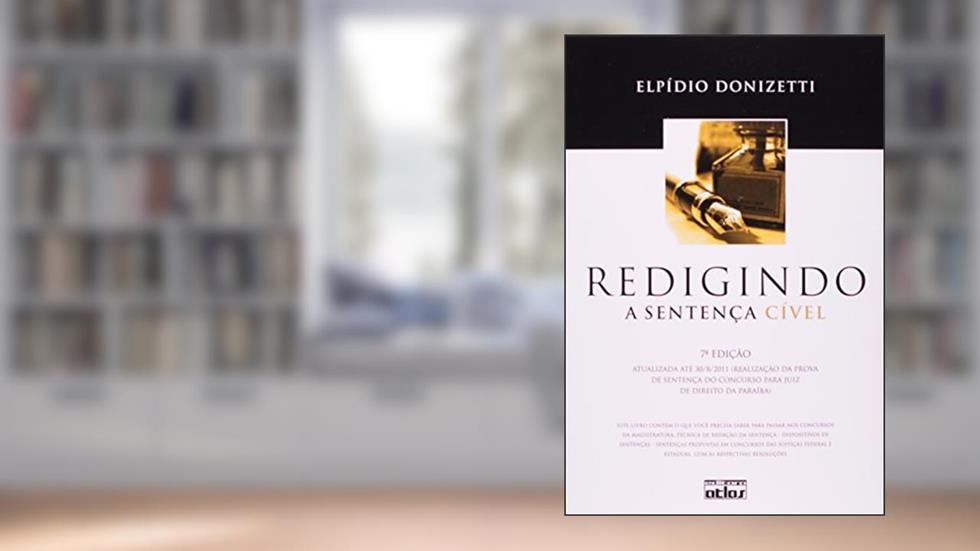 Redigindo a Sentença Cível, do autor Elpidio Donizetti