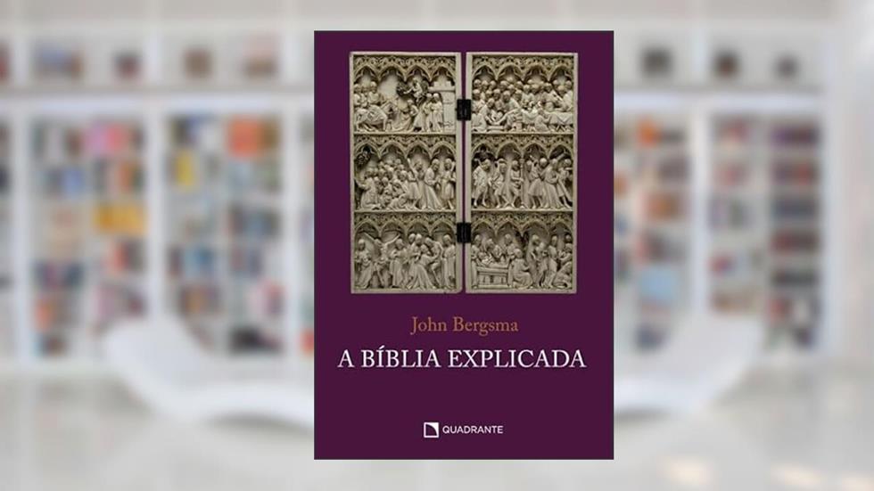 A Bíblia Explicada, do autor John Bergsma