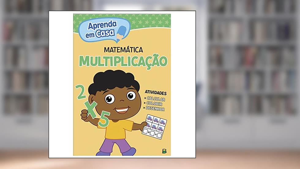 Aprenda em casa Matemática: Multiplicação, do autor Todolivro