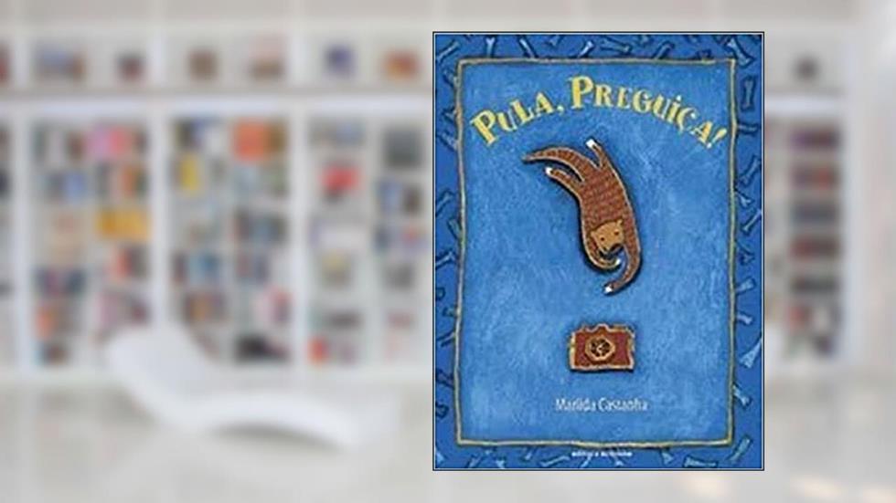 Pula, Preguiça!, do autor Marilda Castanha