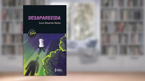 Capa de Desaparecida, do autor Luis Eduardo Matta