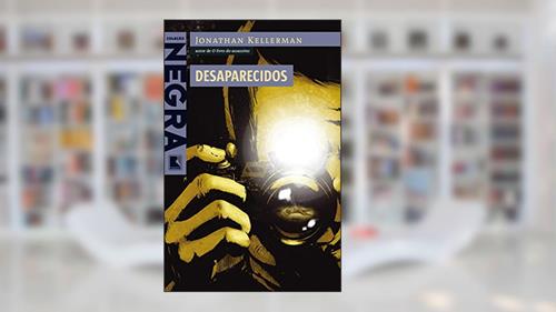 Capa de Desaparecidos, do autor Jonathan Kellerman