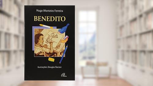 Capa de Benedito, do autor Hugo Monteiro Ferreira