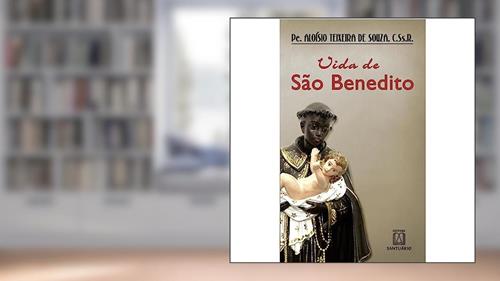 Capa de Vida de sao Benedito, do autor Pe. Aloísio Teixeira de Souza