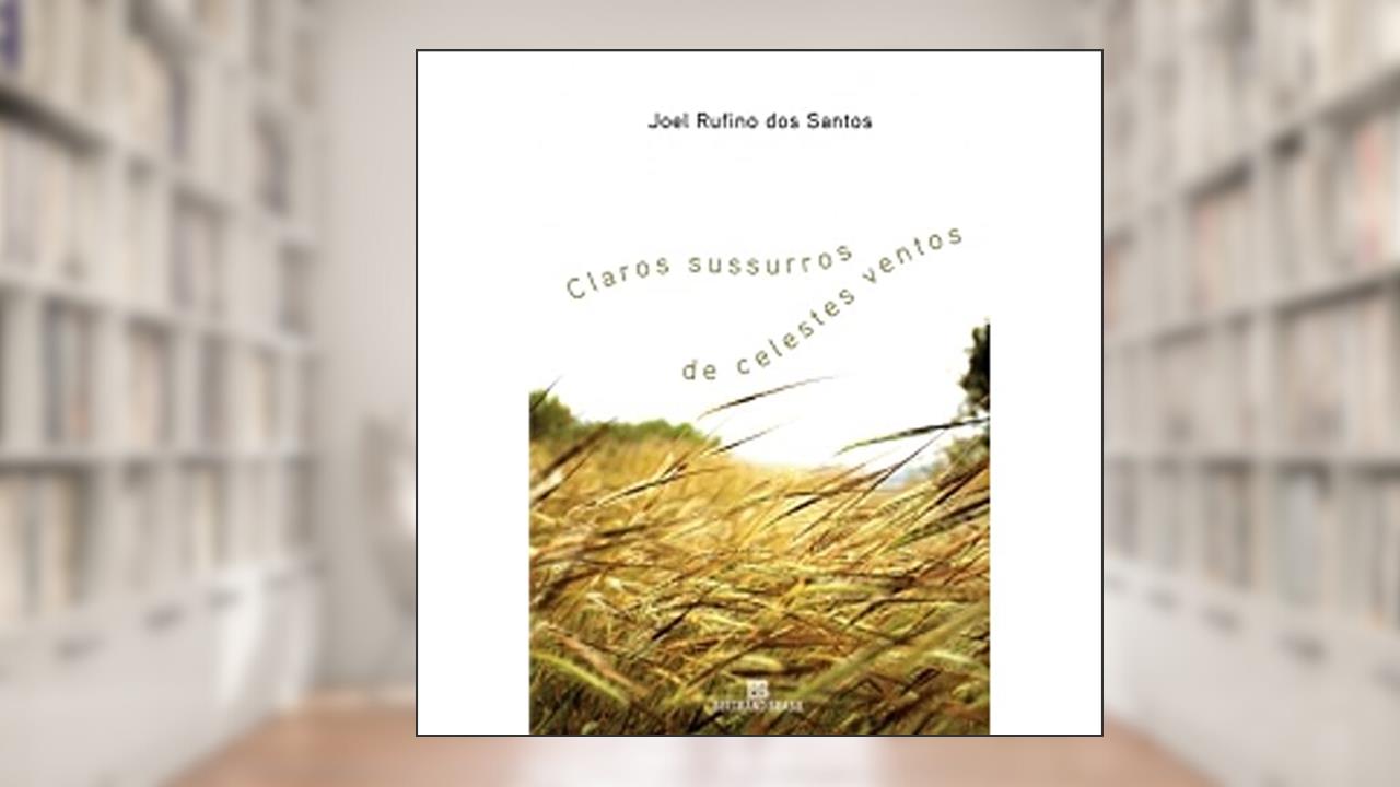 Claros sussurros de celestes ventos, do autor Joel Rufino dos Santos
