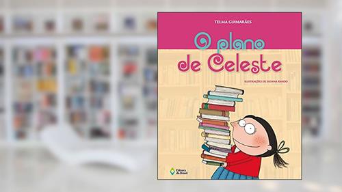 Capa de O plano de Celeste, do autor Telma Guimarães Castro Andrade