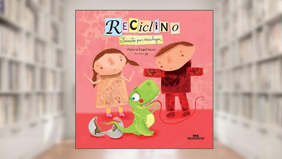 Reciclino: Faminto por Reciclagem, do autor Patrícia Engel Secco