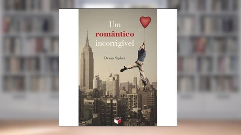 Um romântico incorrigível, do autor Devan Sipher