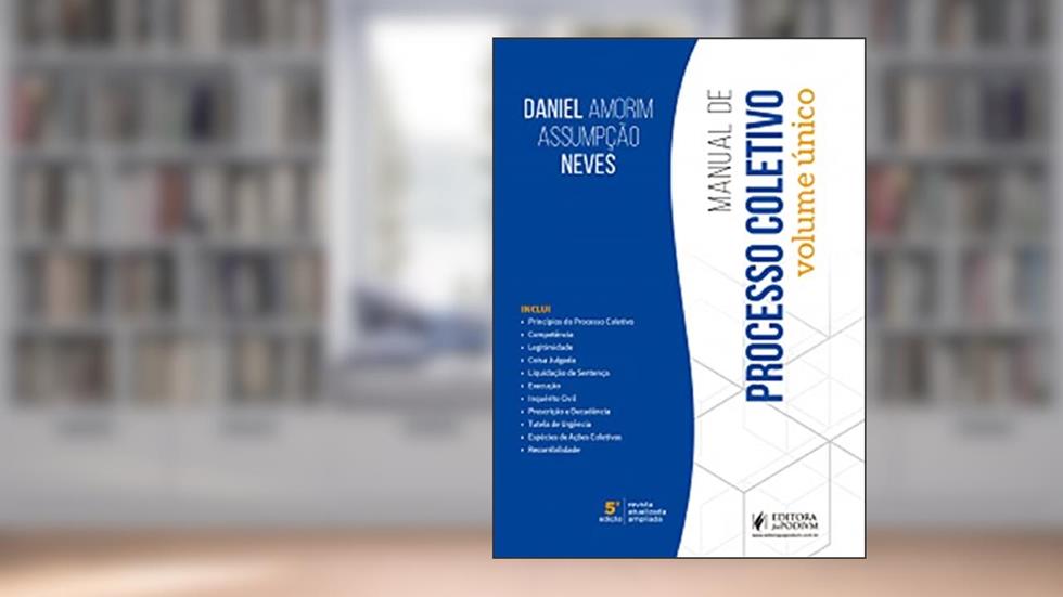 Manual de Processo Coletivo - Volume Único - 5ª Edição (2021), do autor Daniel Amorim Assu Neves