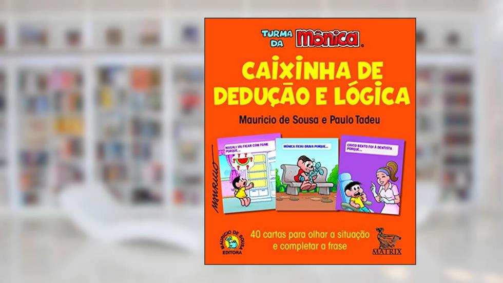Caixinha de dedução e lógica: 40 cartas para olhar a situação e completar a frase, do autor Maurício de Sousa; Paulo Tadeu