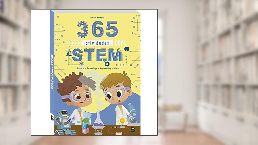 365 Atividades STEM, do autor Francisca Barbosa  Mailza & Rosa