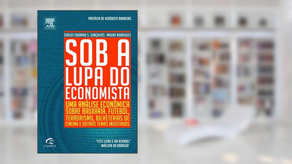 Sob a Lupa do Economista, do autor Carlos Gonçalves; Mauro Rodrigues