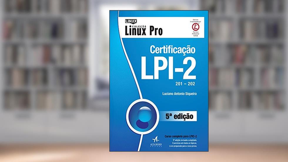 Certificação lpi 2: 201-202, do autor Luciano Antonio Siqueira