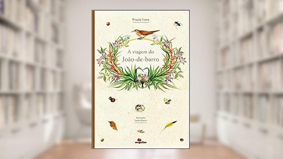A Viagem do João-de-barro, do autor Priscila Freire