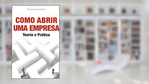 Capa de Como Abrir Uma Empresa, do autor Paulo Cordeiro
