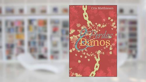 Capa de Perdas e Danos, do autor Cris Matthiesen