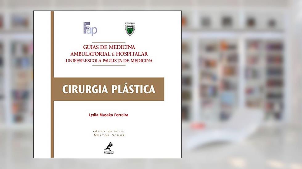 Guia de cirurgia plástica, do autor Lydia Masako Ferreira