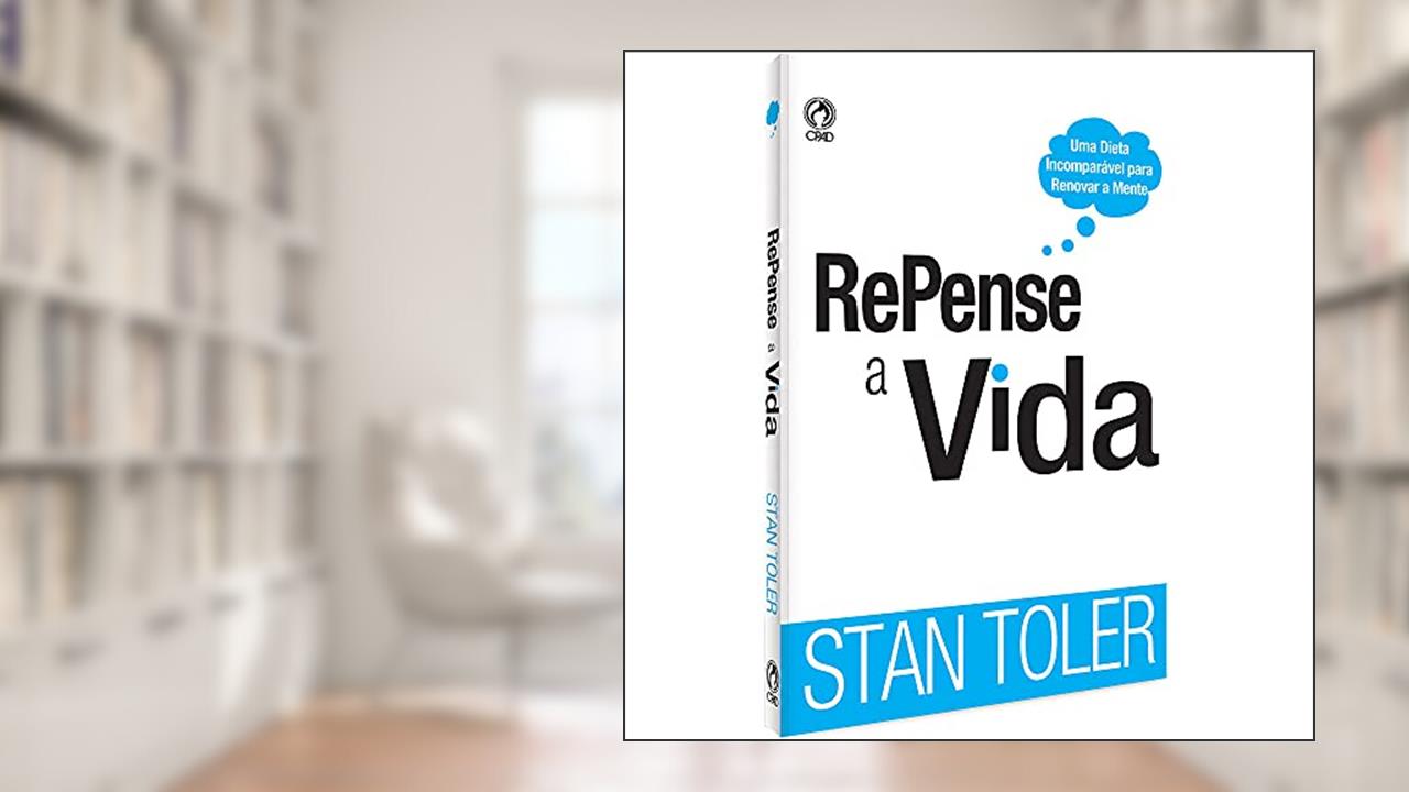 Capa de Repense a vida - Uma dieta incomparável para renovar a mente, do autor Stan Toler