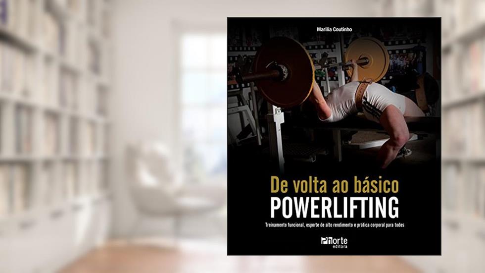 de Volta ao Básico. Powerlifting, do autor Marilia Coutinho