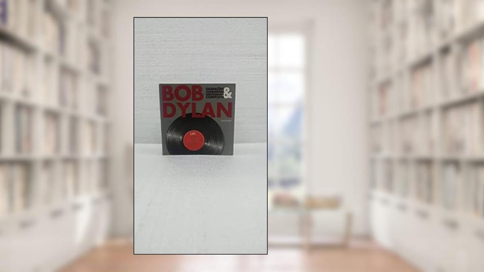 Bob Dylan. Gravacoes Comentadas E Discografia, do autor Hilton Brian