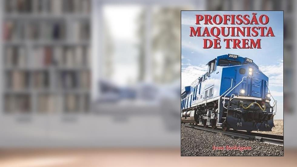 Profissao Maquinista de Trem, do autor Jessé Rodrigues