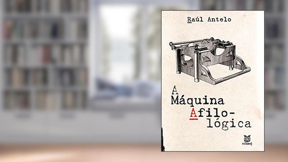 A máquina afilológica, do autor Raúl (Autor) Antelo