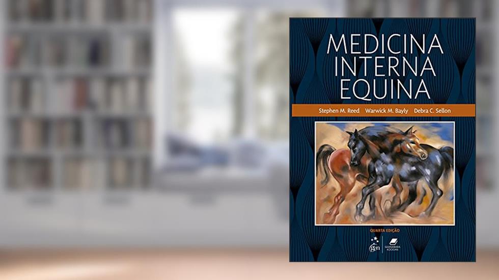 Medicina Interna Equina, do autor Stephen M. REED; Warwick M. BAYLY; Debra C. SELLON