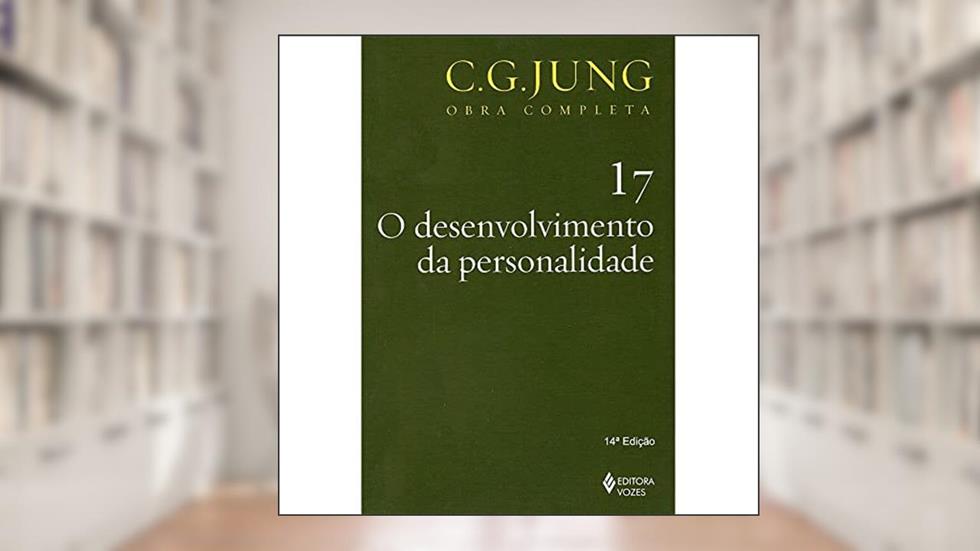 O desenvolvimento da personalidade Vol. 17: Volume 17, do autor C.G. Jung