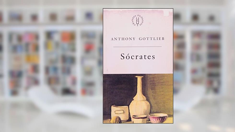 Sócrates: O mártir da filosofia, do autor Anthony Gottlieb
