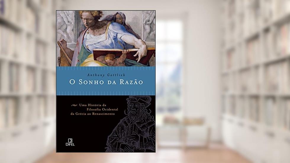O Sonho da Razão, do autor Anthony Gottlieb
