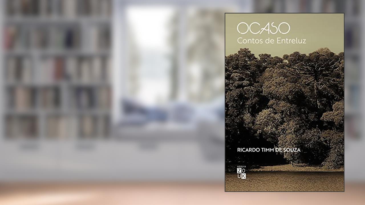 OCASO: Contos de entreluz, do autor Ricardo Timm de Souza
