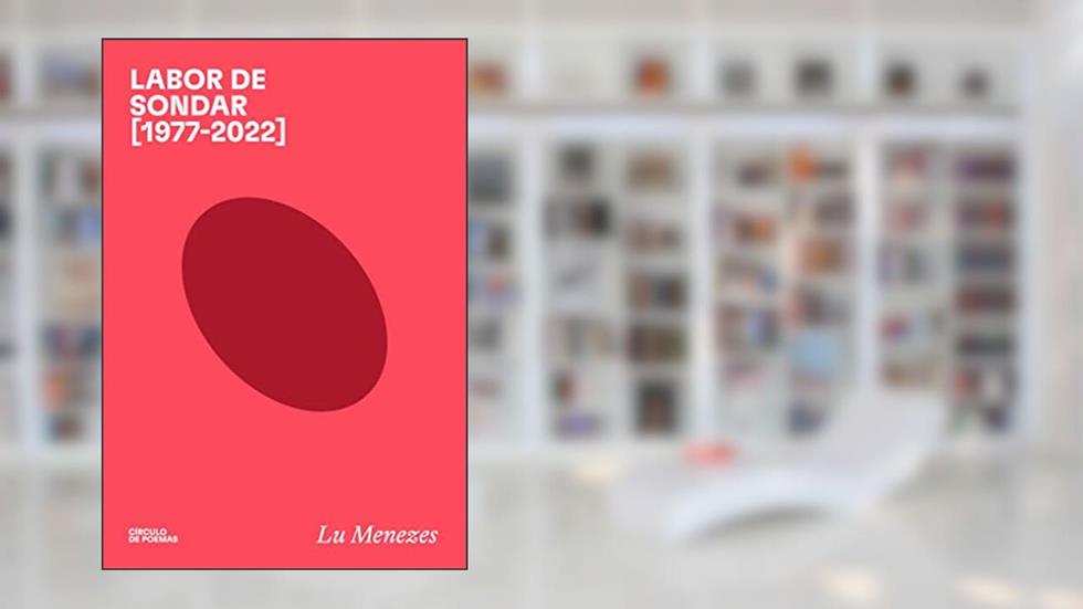 Labor de Sondar [1977-2022], do autor Lu Menezes
