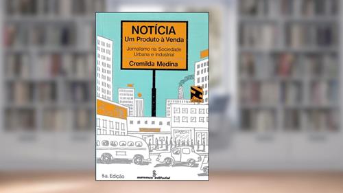 Capa de Notícia: Um produto à venda: jornalismo na sociedade urbana e industrial: 24, do autor Cremilda Medina