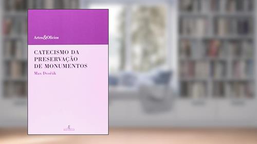 Capa de Catecismo da preservação de monumentos, do autor Max Dvorák