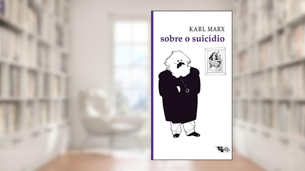 Sobre o Suicídio, do autor Karl Marx