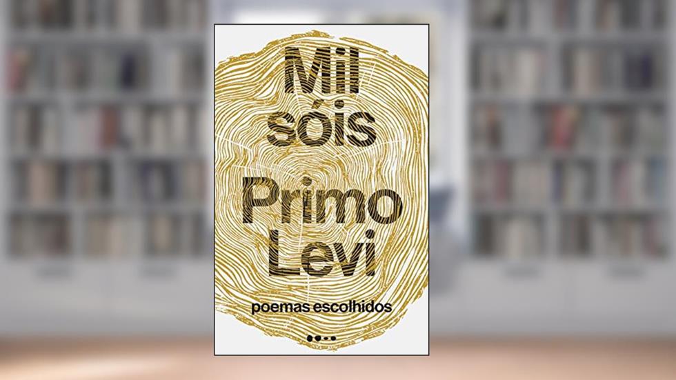 Mil sóis: poemas escolhidos, do autor Primo Levi