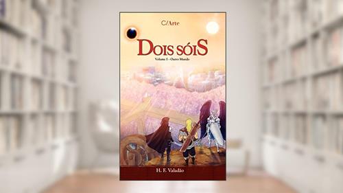 Capa de Dois Sóis I: Outro Mundo: Outro mundo (Volume 1), do autor H. F. Valadão