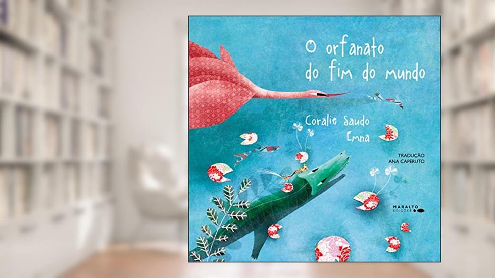 O Orfanato Do Fim Do Mundo, do autor Coralie Saudo