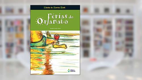Capa de Férias do orfanato, do autor Odette de Barros Mott