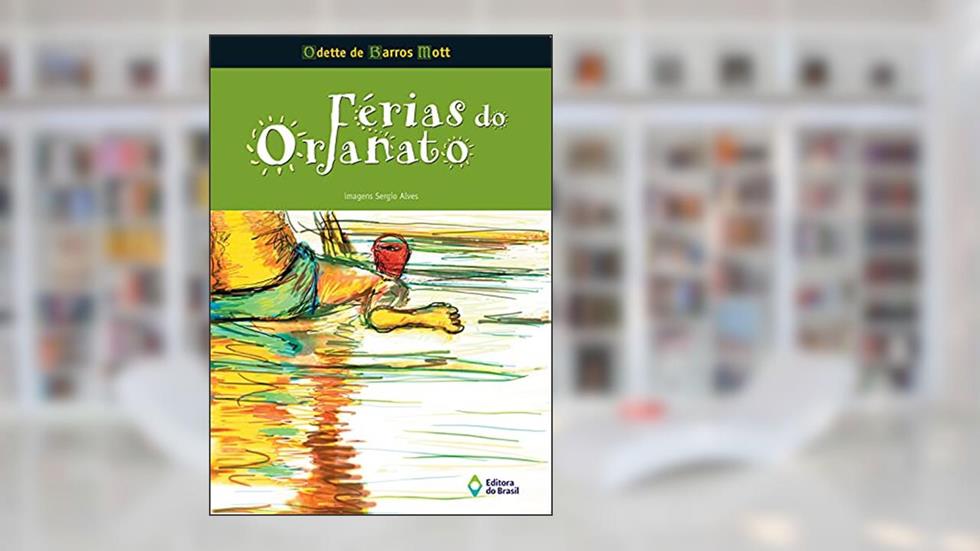 Férias do orfanato, do autor Odette de Barros Mott