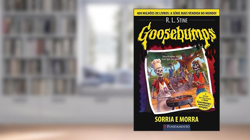 Goosebumps 01 - Sorria e Morra - 2ª Edição, do autor R. L. Stine
