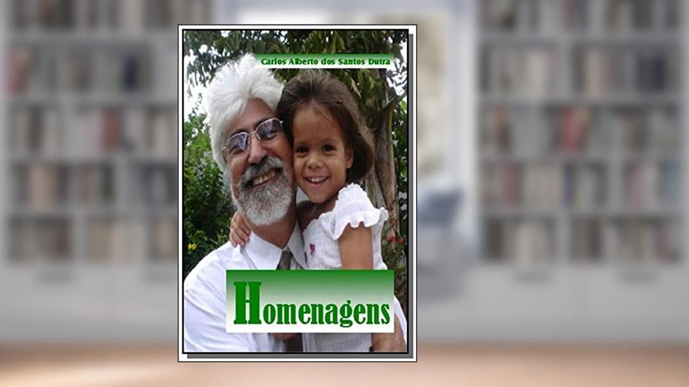 Homenagens, do autor Carlos Alberto dos Santos Dutra