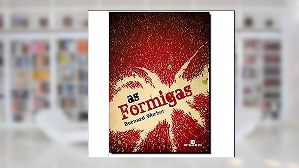 As Formigas, do autor Bernard Werber