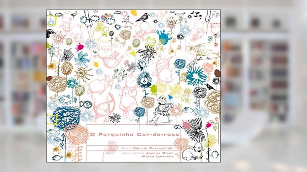 O porquinho cor-de-rosa, do autor Marcin Brykczynski