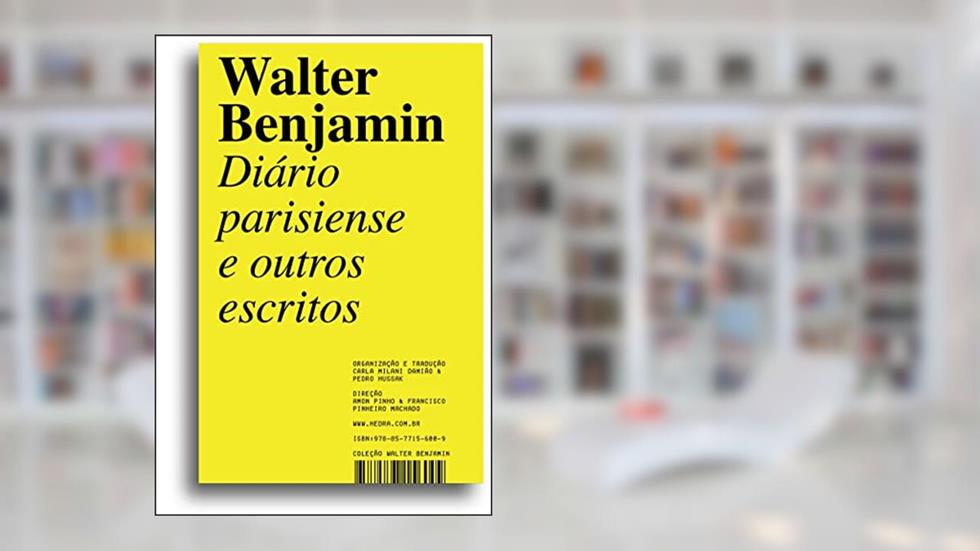 Diário parisiense e outros escritos: A nova literatura francesa de Proust, Gide e Valéry: 2, do autor Walter Benjamin