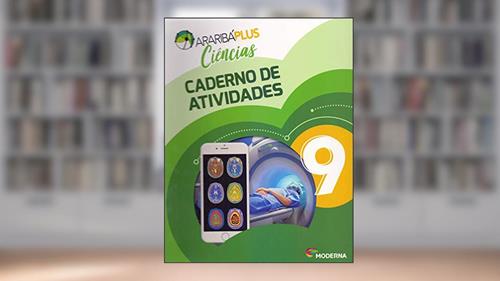 Capa de Araribá Plus - Ciências - 9º ano - Caderno de Atividades, do autor Edições Educativas da Editora Moderna